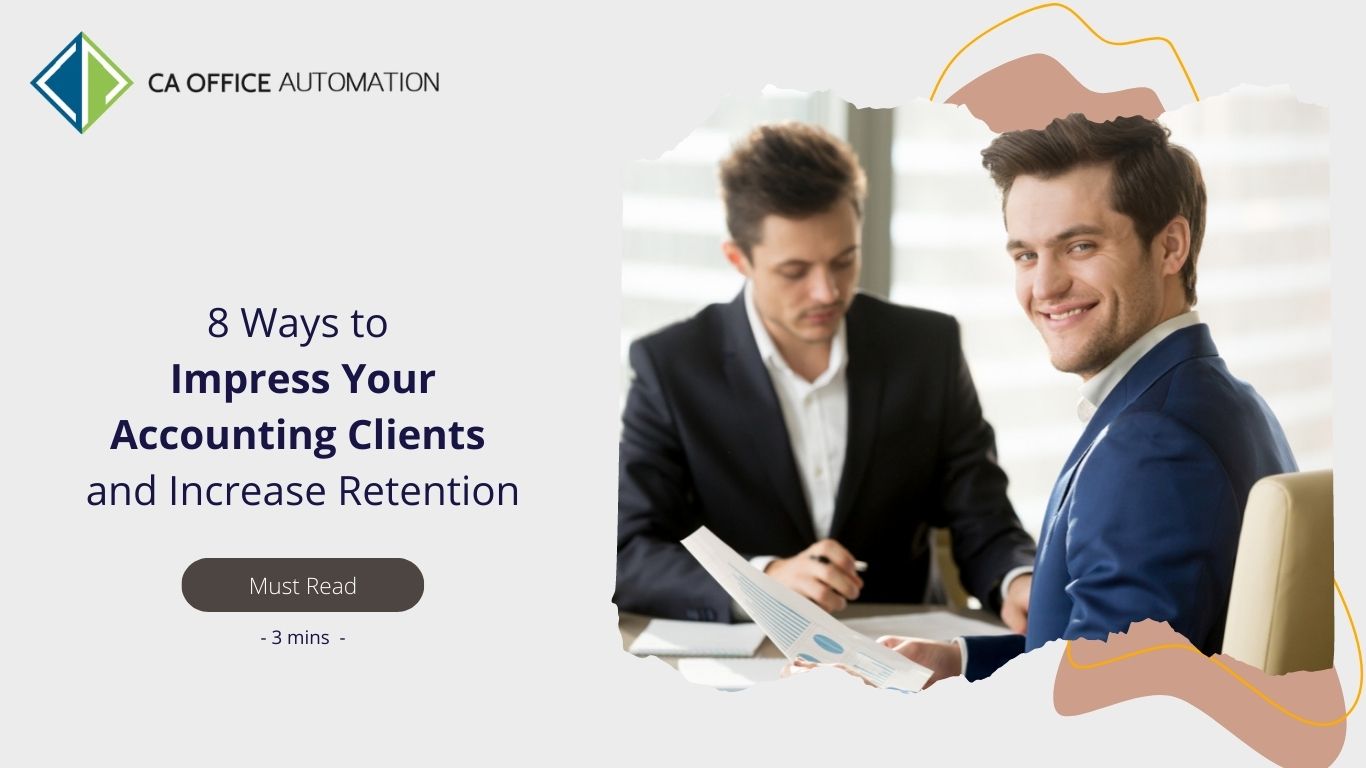 8 Ways to Impress Your Accounting Clients and Increase Retention