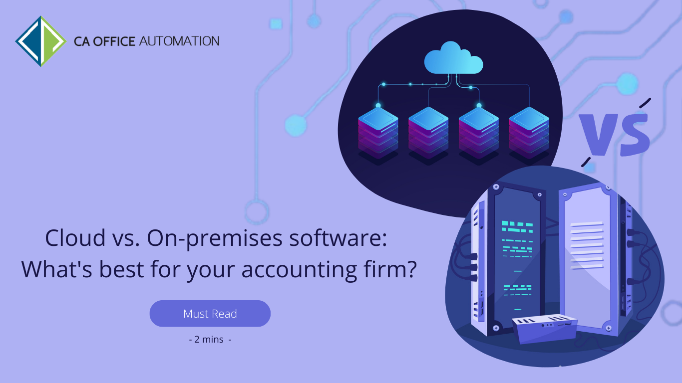 Cloud vs. on-premises software: What’s best for your accounting firm?