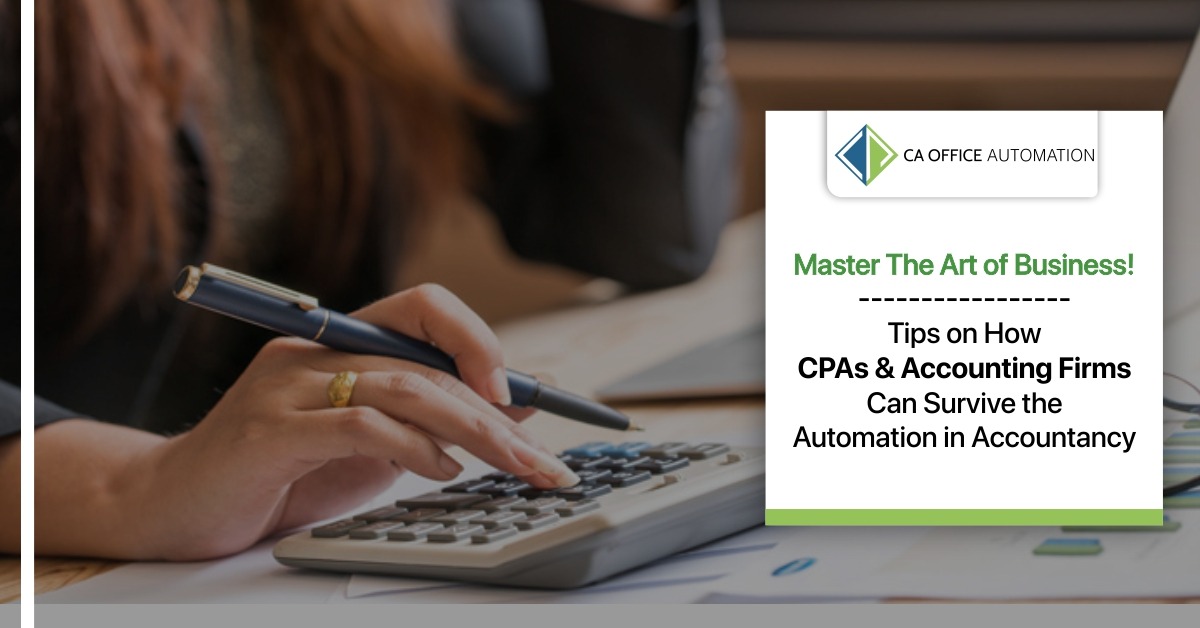 Master The Art Of Business! How CPAs Can Survive The Automation Revolution With These Tips
